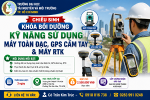 Lớp Bồi dưỡng kiến thức về hướng dẫn kỹ năng sử dụng máy toàn đạc điện tử, GPS cầm tay, và máy RTK